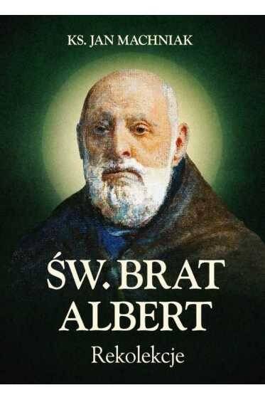 Św. brat Albert Rekolekcje