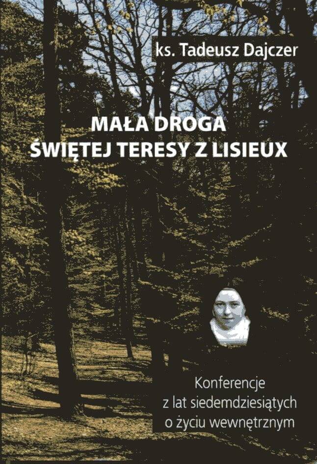 Mała droga świętej Teresy z Lisieux