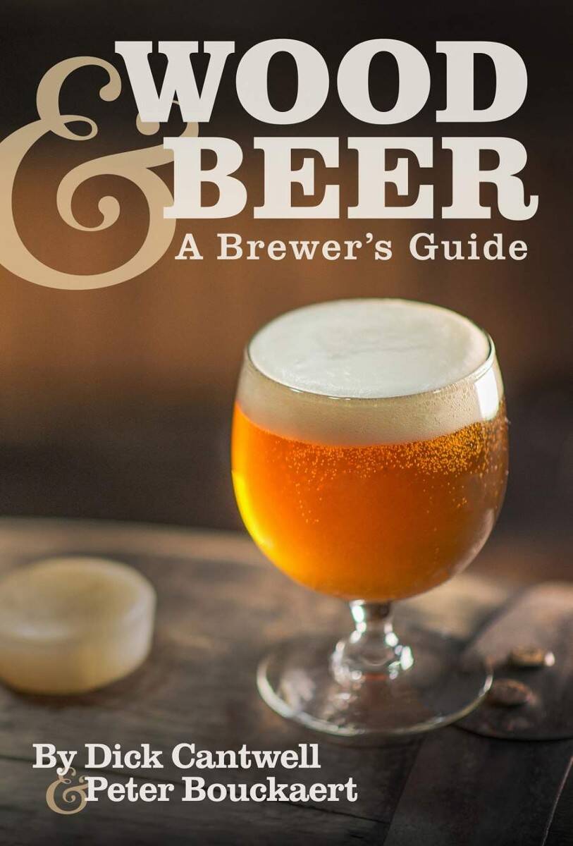 P. Bouckaert, D. Cantwell - Wood&Beer: A Brewer`s Guide (Zdjęcie 1)