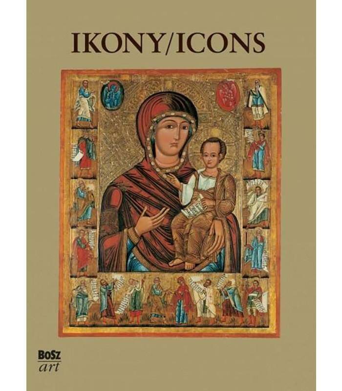 Ikony / Icons. Najpiękniejsze ikony w zbiorach polskich