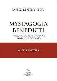 Mystagogia Benedicti. Wielki Tydzień.
