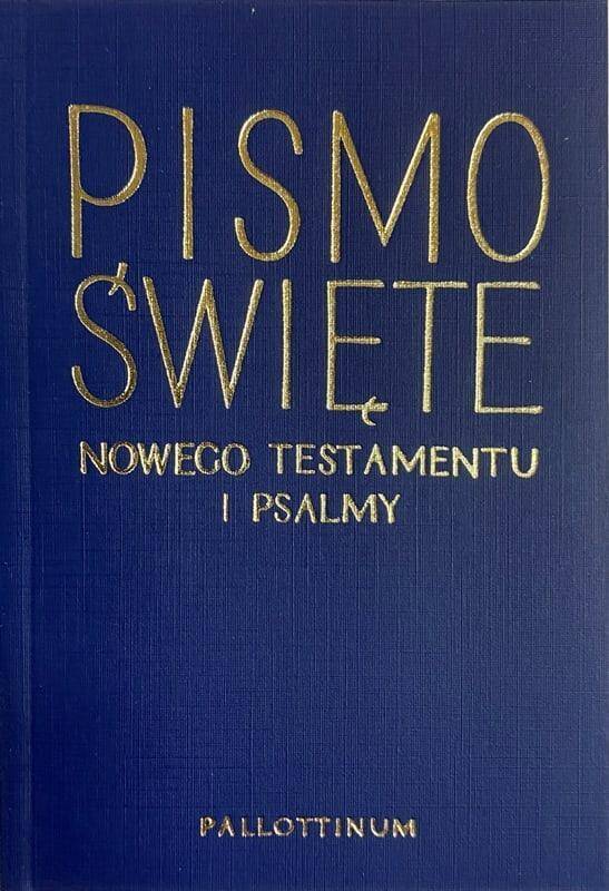 Pismo Święte Nowy Testament i Psalmy