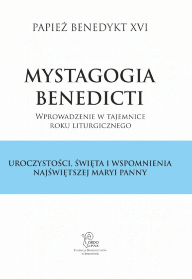 Mystagogia Benedicti. Uroczystości,