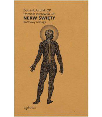 Nerw święty Rozmowy o liturgii