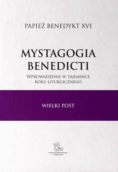 Mystagogia Benedicti. Wielki Post. T. IV