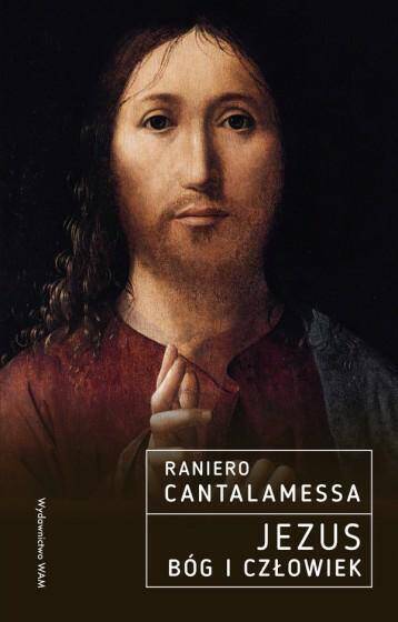 Jezus Bóg i Człowiek. Raniero