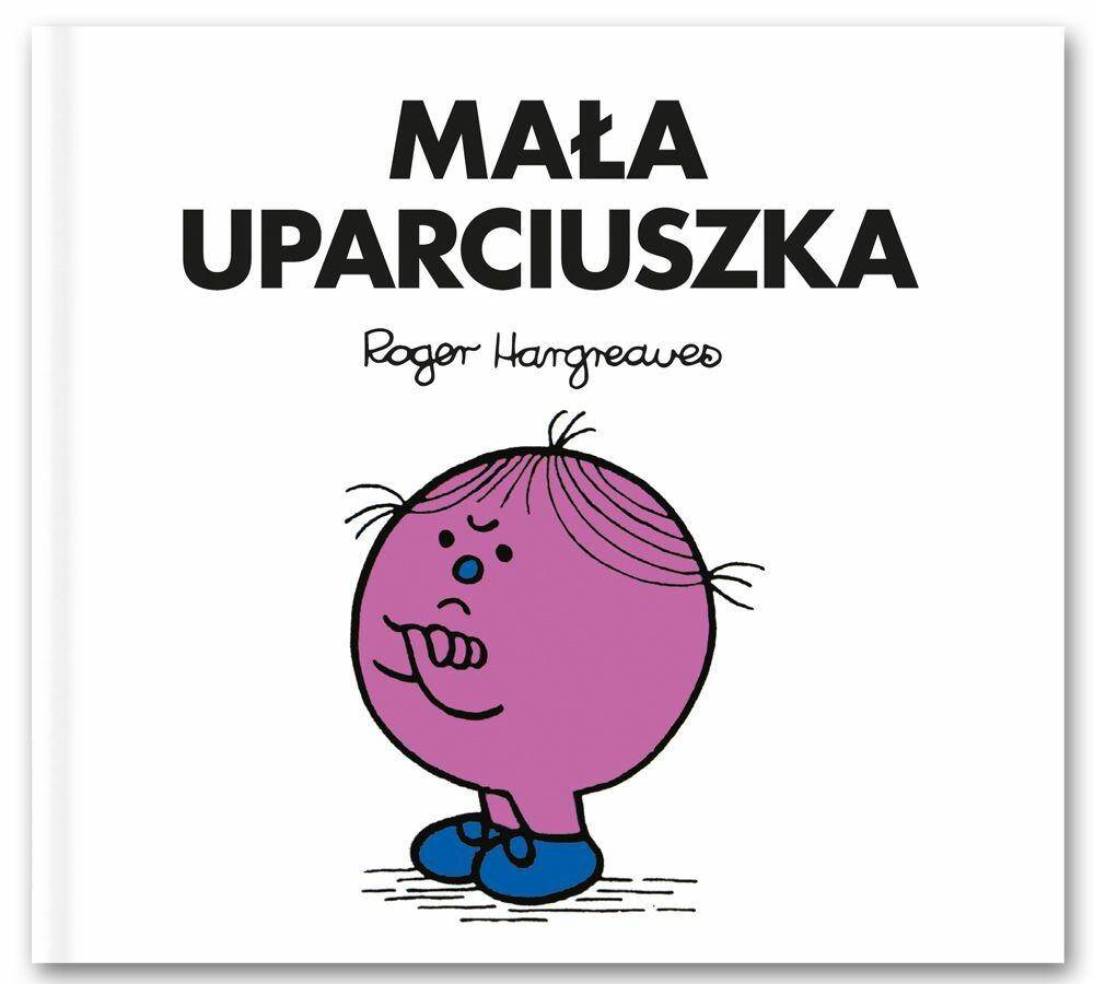 MR MEN MAŁA UPARCIUSZKA