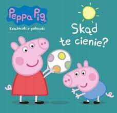 ŚWINKA PEPPA SKĄD TE CIENIE