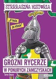 STRRASZNA HISTORIA GROŹNI RYCERZE