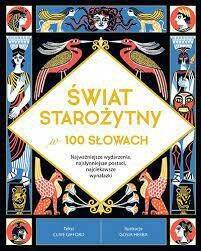 ŚWIAT STAROŹYTNY  W 100 SŁOWACH