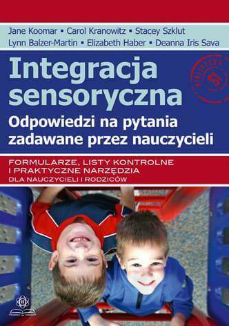 Książka Integracja sensoryczna - odpowiedzi na pytania zadawane przez nauczycieli