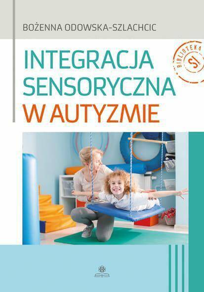 Książka Integracja sensoryczna w autyzmi