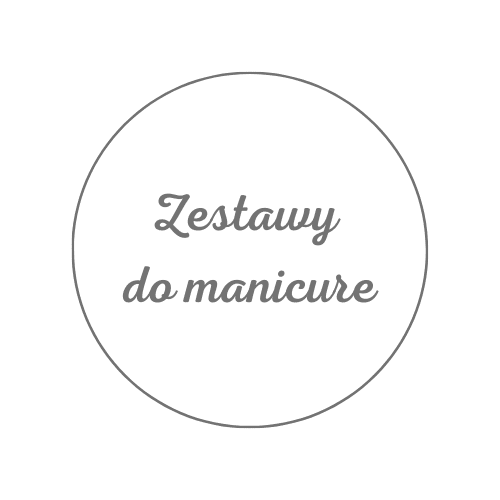 Zestawy do manicure