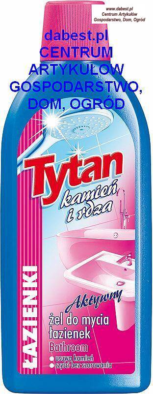 Tytan Żel do łazienek 500g