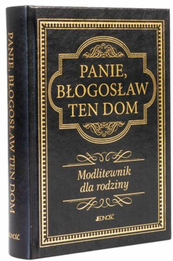 PANIE BŁOGOSŁAW TEN DOM MODLITEWNIK DLA