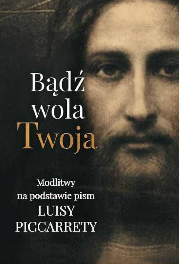BĄDŹ WOLA TWOJA MODLITWY NA PODSTAWIE