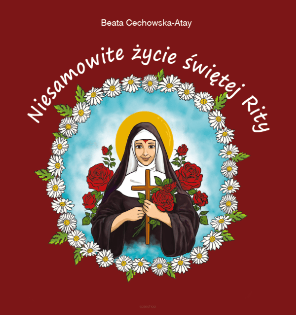 NIESAMOWITE ŻYCIE ŚWIĘTEJ RITY OKŁADKA