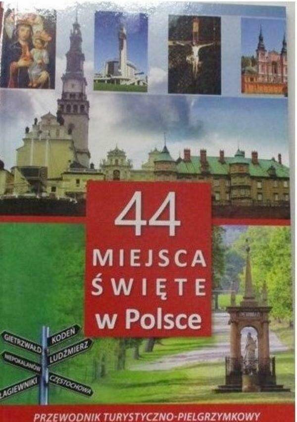 44 MIEJSCA ŚWIĘTE W POLSCE (Zdjęcie 1)