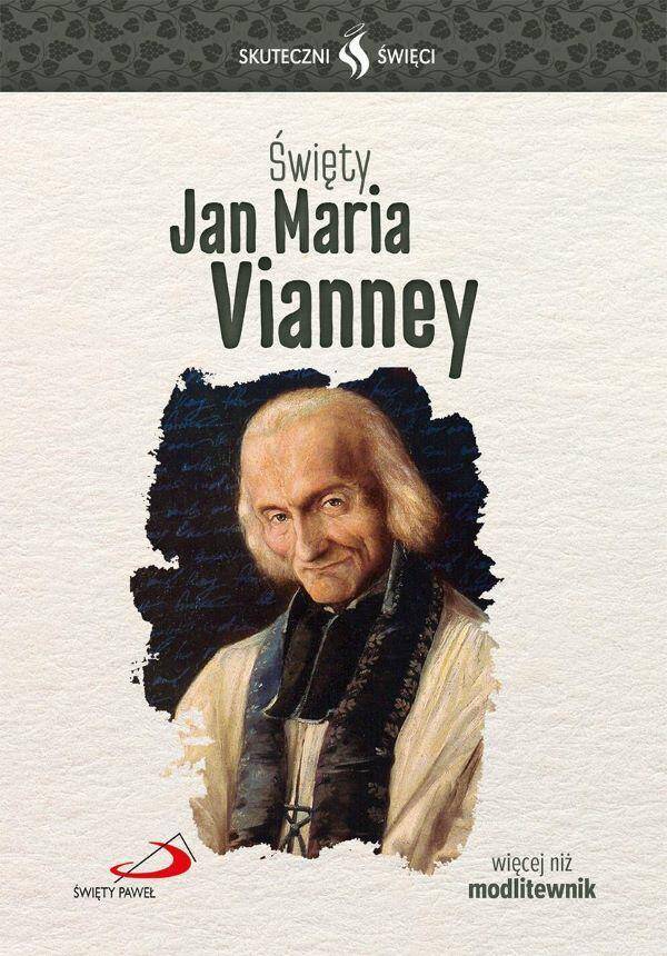 ŚWIĘTY JAN MARIA VIANNEY SKUTECZNI