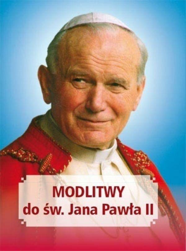 MODLITWY DO ŚW.JANA PAWŁA II (Zdjęcie 1)