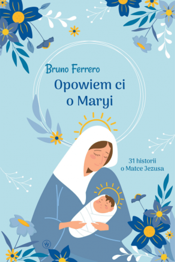 OPOWIEM CI O MARYI (Zdjęcie 1)