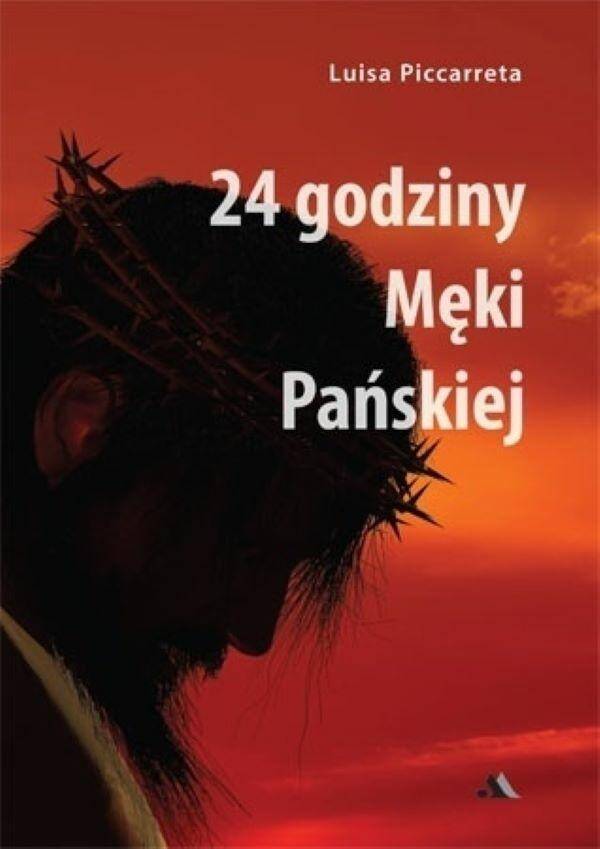 24 GODZINY MĘKI PAŃSKIEJ