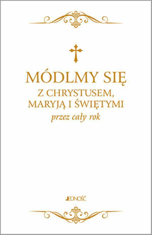 MÓDLMY SIĘ Z CHRYSTUSEM MARYJĄ I