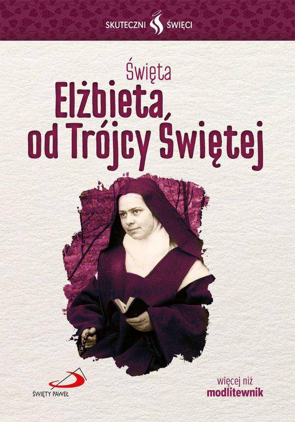 ŚWIĘTA ELŻBIETA OD TRÓJCY ŚWIĘTEJ