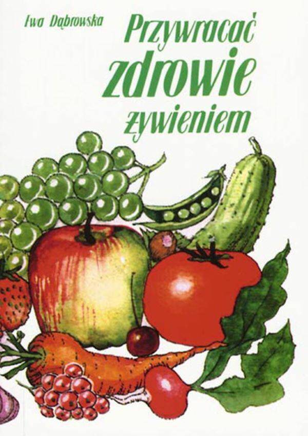 PRZYWRACAĆ ZDROWIE ŻYWIENIEM