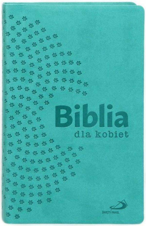BIBLIA DLA KOBIET STARY I NOWY TESTAMENT