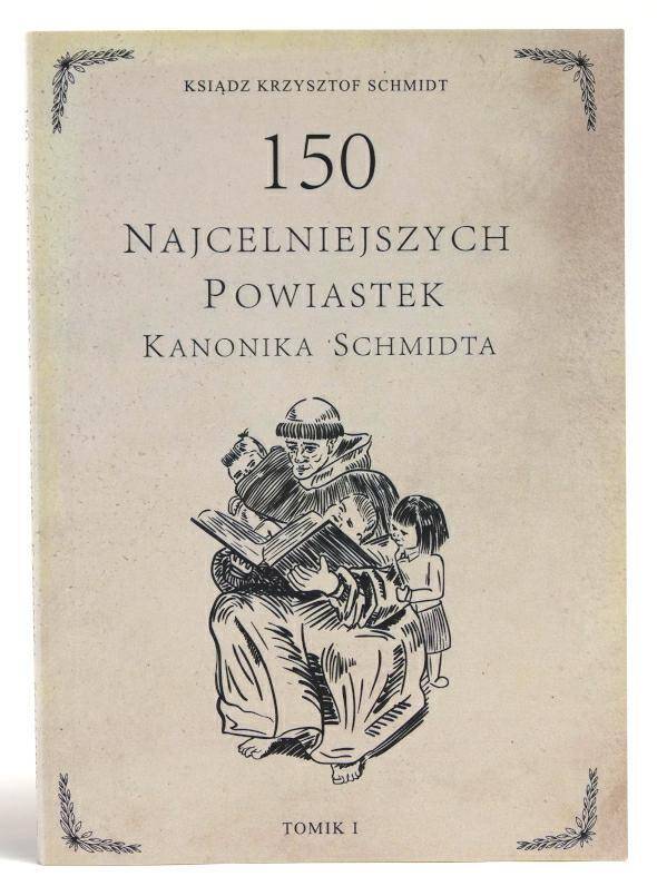 150 powiastek ks. Schmidta (t. I)