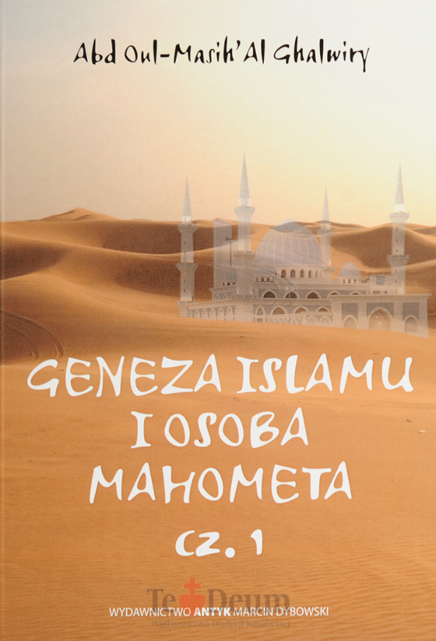 Geneza islamu i osoba Mahometa (Zdjęcie 2)