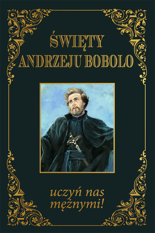 Święty Andrzeju Bobolo