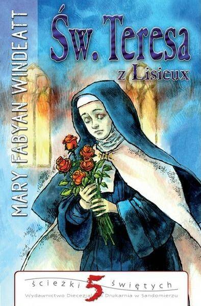Św. Teresa z Lisieux (Opowieść) (Zdjęcie 1)