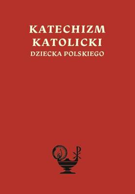 Katechizm katolicki dziecka polskiego