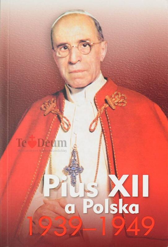Pius XII a Polska 1939-1949 (Zdjęcie 2)
