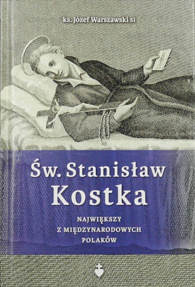 Św. Stanisław Kostka. Największy z ...