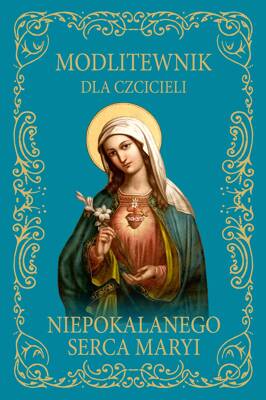 Modlitewnik dla czcicieli Niepokalanego Serca Maryi