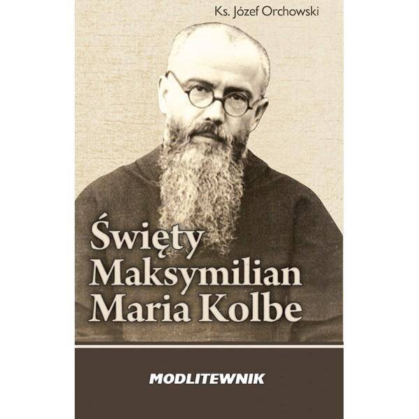 Św. Maksymilian Maria Kolbe. Modlitewnik (Photo 1)