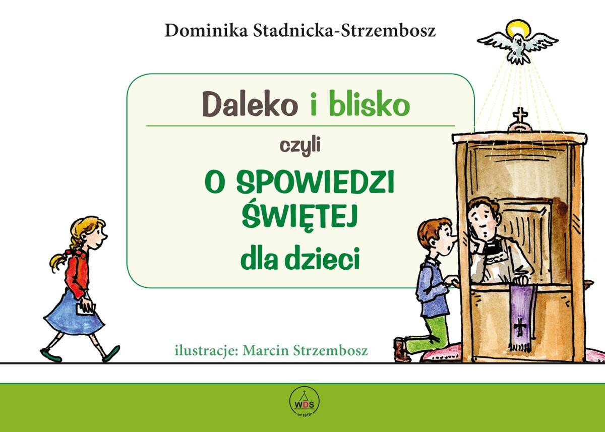 Daleko i blisko, czyli o Spowiedzi Świętej dla dzieci