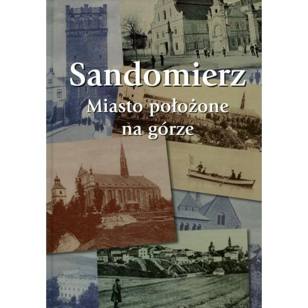Sandomierz - miasto położone na górze