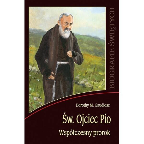 Św. O. Pio - Współczesny prorok - miękka