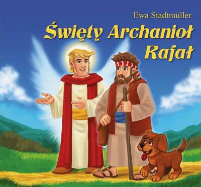 Święty Archanioł Rafał - bajka
