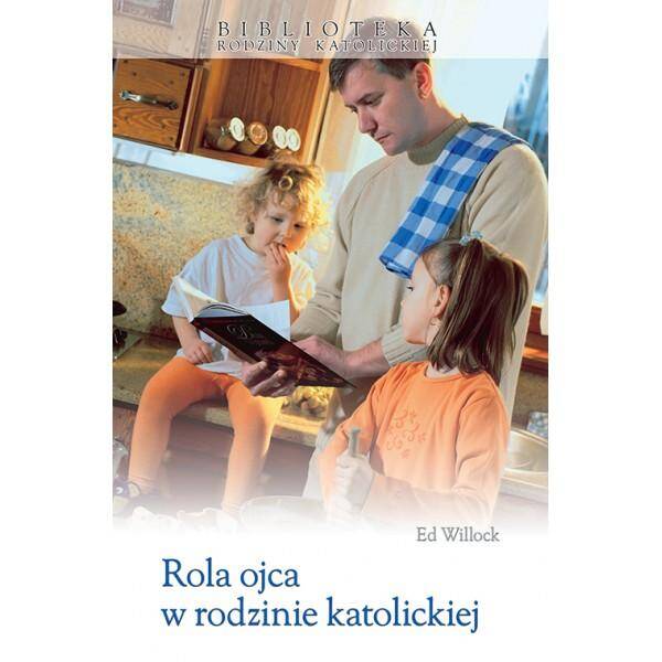 Rola ojca w rodzinie katolickiej WDS
