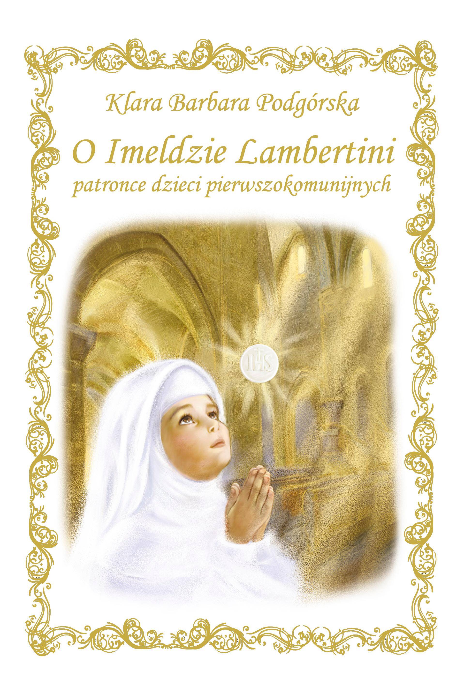 O Imeldzie Lambertini patronce I Komunii Świętej