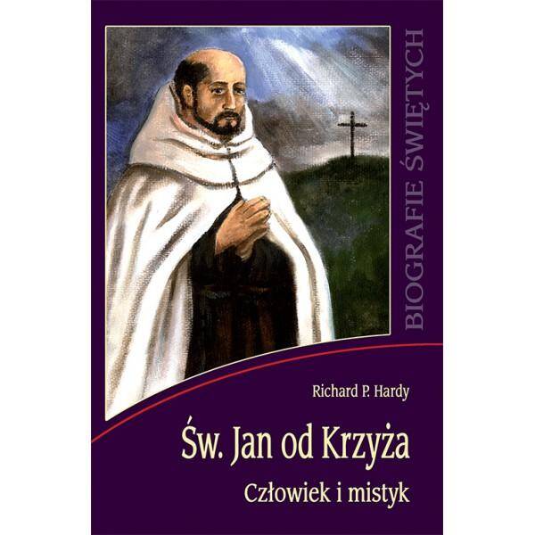 Św. Jan od Krzyża - Człowiek i mistyk (Zdjęcie 1)