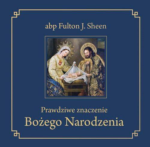 Prawdziwe znaczenie Bożego Narodzenia -