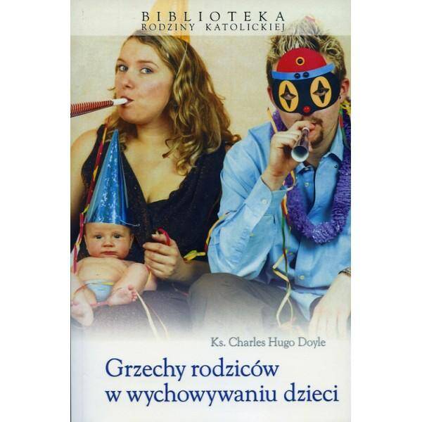 Grzechy rodziców w wychowaniu dzieci WDS