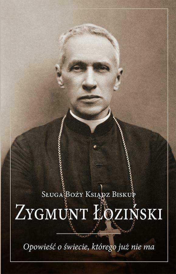 Sługa Boży ks.Bp Zygmunt Łoziński wyd. 5