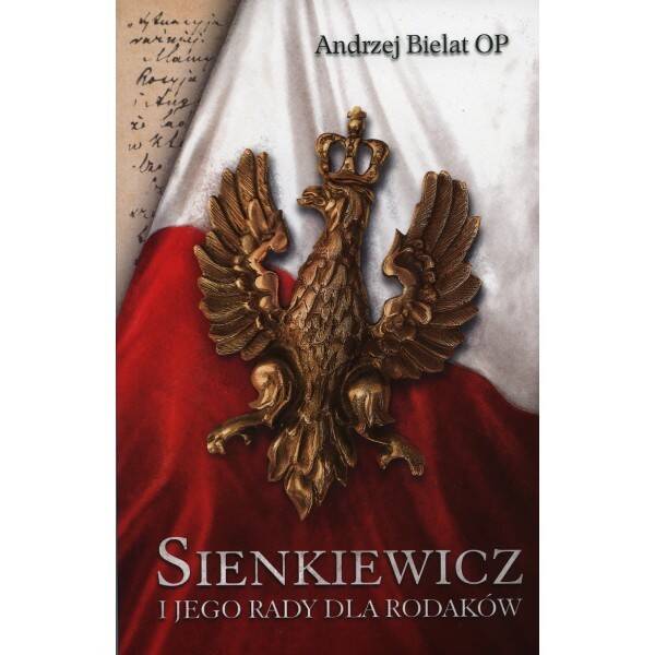 Sienkiewicz i jego rady dla rodaków